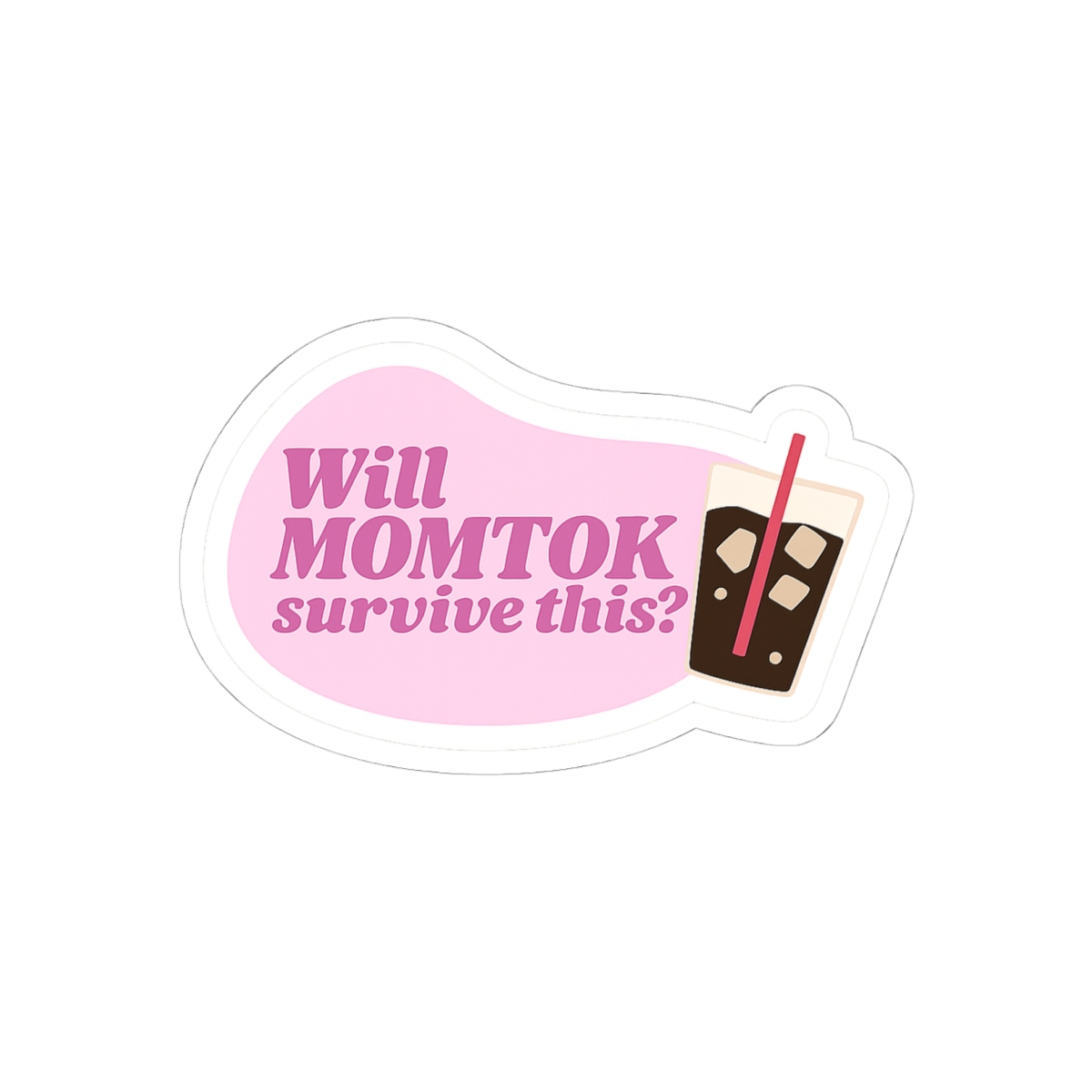 Will MomTok Survive | MomTok Sticker, SLOMW Decal, Taylor Frankie Gift